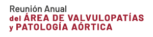 Reunión Anual Sección de Valvulopatías y Patología Aórtica 